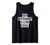 Your Government is Lying to You Graphic Tank Top