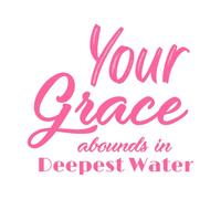 Your Grace abounds in Deepest Water Fine Carving Stickers 42x46.2cm Art Mural Painting Pink
