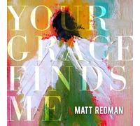 YOUR GRACE FINDS ME (LIVE) by Matt Redman (2013-09-23)