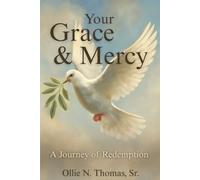 Your Grace & Mercy: A Journey of Redemption