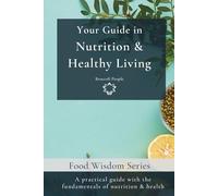 Your Guide in Nutrition & Healthy Living