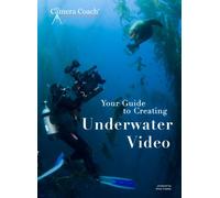 Your Guide to Creating Underwater Video DVD for Scuba Divers and Snorkelers