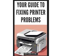 Your Guide to Fixing Printer Problems: DIY Troubleshooting for Paper Jams, Smearing, Streaks and All of the Most Common Frustrating Printer Issues