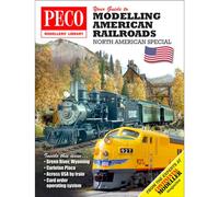 Your Guide to Modelling American Railroads: North American Special (PECO Modellers Library)