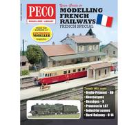 Your Guide to Modelling French Railways: From the experts at Continental Modeller: PM-211 (Peco Modellers Library)