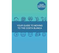Your Guide to Moving to the Costa Blanca