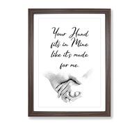 Your Hand Fits In Mine Typography Quote Framed Print | A2 Walnut Framed Wall Art | Ready to Hang | Modern Positive Affirmations Picture | Living Room Bedroom Lounge Office