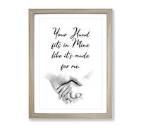 Your Hand Fits In Mine Typography Quote Framed Print | A3 Oak Framed Wall Art | Ready to Hang | Modern Positive Affirmations Picture | Living Room Bedroom Lounge Office