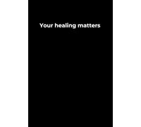 Your Healing Matters: A 6x9 Black Lined Journal for Emotional Support, Quiet Reflection, and Self-Validation