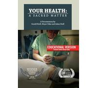 Your Health A Sacred Matter - Educational Version