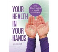 Your Health in Your Hands: Hand Analysis As a Guide to Well-being