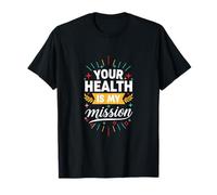 Your Health is My Mission Tee - Healthcare Wear T-Shirt