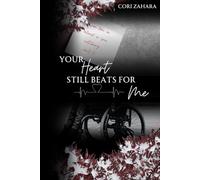 Your Heart Still Beats for Me