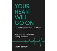 Your Heart Will Go On: Recovering from Heart Failure