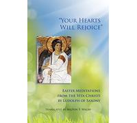 "Your Hearts Will Rejoice": Easter Meditations from the Vita Christi: 49 (Monastic Wisdom Series, 49)