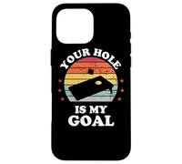 Your Hole Is My Goal Funny Cornhole Player Corn Star Case for iPhone 16 Pro Max