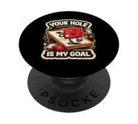 Your Hole Is My Goal Funny Cornhole Player Design PopSockets Adhesive PopGrip