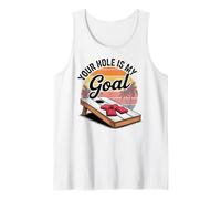 Your Hole Is My Goal Funny Cornhole Tank Top
