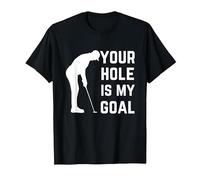 Your Hole is My Goal Golf Player Golfing Humor Pun T-Shirt, Men, Black, Small