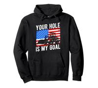 YOUR HOLE IS MY GOAL Heavy Equipment Operator Pullover Hoodie