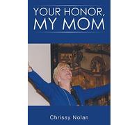 YOUR HONOR, MY MOM