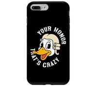 Your Honor That's Crazy Funny Goose Lawyer Case for iPhone 7 Plus/8 Plus