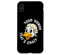Your Honor That's Crazy Funny Goose Lawyer Case for iPhone XS Max