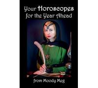 Your Horoscopes for the Year Ahead