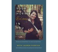 Your Horse Believes In You: Trust Your Intuition To Ride With Confidence