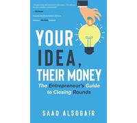 Your Idea, Their Money