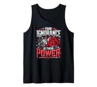 Your Ignorance is Their Power Political Statement Activism Tank Top