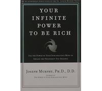 Your Infinite Power to be Rich by Joseph Murphy (February 3, 2007) Paperback