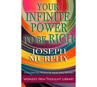 Your Infinite Power To Be Rich: Transcribed for Women