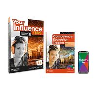 YOUR INFLUENCE TODAY B1 WORKBOOK, COMPETENCE EVALUATION TRACKER Y STUDENT'S APP