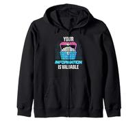 Your Information Is Valuable Data Privacy Cybersecurity Zip Hoodie