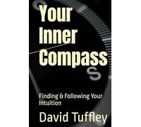 Your Inner Compass: Finding & Following Your Intuition (Applied Psychology)