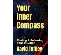 Your Inner Compass: Finding & Following Your Intuition (Applied Psychology)