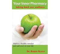 Your Inner Pharmacy: Taking Back Our Wellness