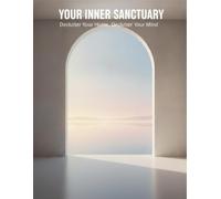 Your Inner Sanctuary: Declutter Your Home, Declutter Your Mind