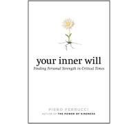 Your Inner Will: Finding Personal Strength in Critical Times