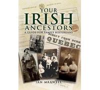 Your Irish Ancestors: A Guide for the Family Historian