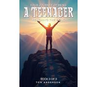 Your Journey Of Being A Teenager: Reaching The Peak: 3
