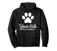 Your Kids My Specialty Dog Walking Dog Trainer Pet Sitting Pullover Hoodie