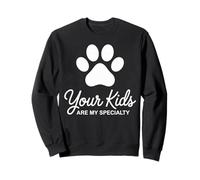 Your Kids My Specialty Dog Walking Dog Trainer Pet Sitting Sweatshirt