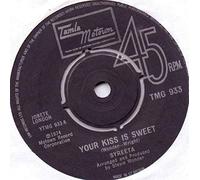 Your Kiss Is Sweet / How Many Days [7" VINYL]