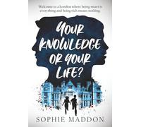 Your Knowledge or Your Life?