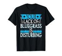 Your Lack of Bluegrass is Disturbing Value Graphic T-Shirt