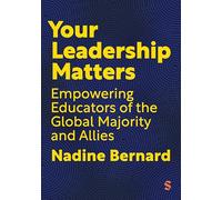 Your Leadership Matters: Empowering Educators of the Global Majority and Allies