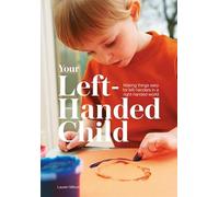 Your Left-handed Child: Making things easy for left-handers in a right-handed world