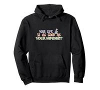 Your Life Is As Good As Your Mindset Mushroom Lovers Garden Pullover Hoodie